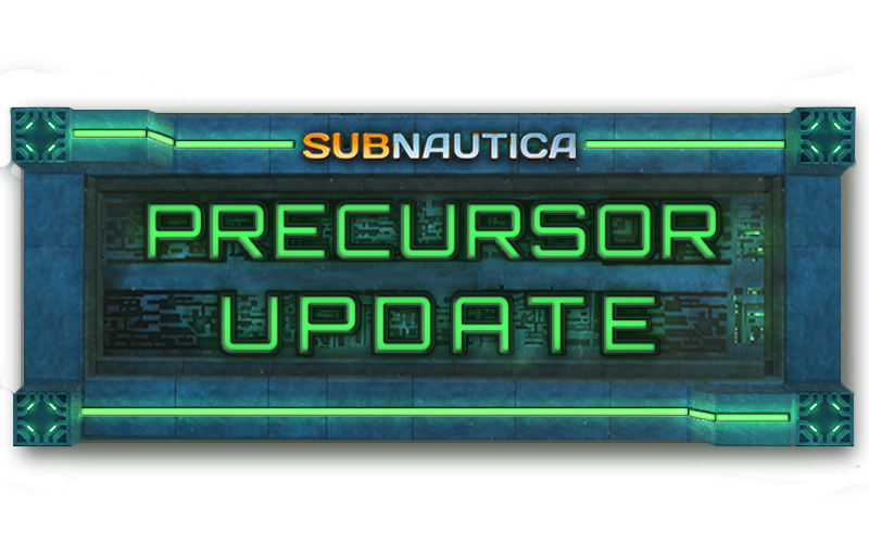 SUBNAUTICA PRECURSOR UPDATE